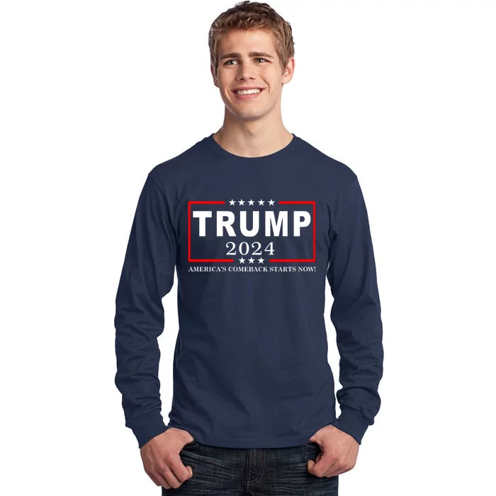 Trump 2024 America's Comeback Starts Right Now! Tall Long Sleeve T-Shirt