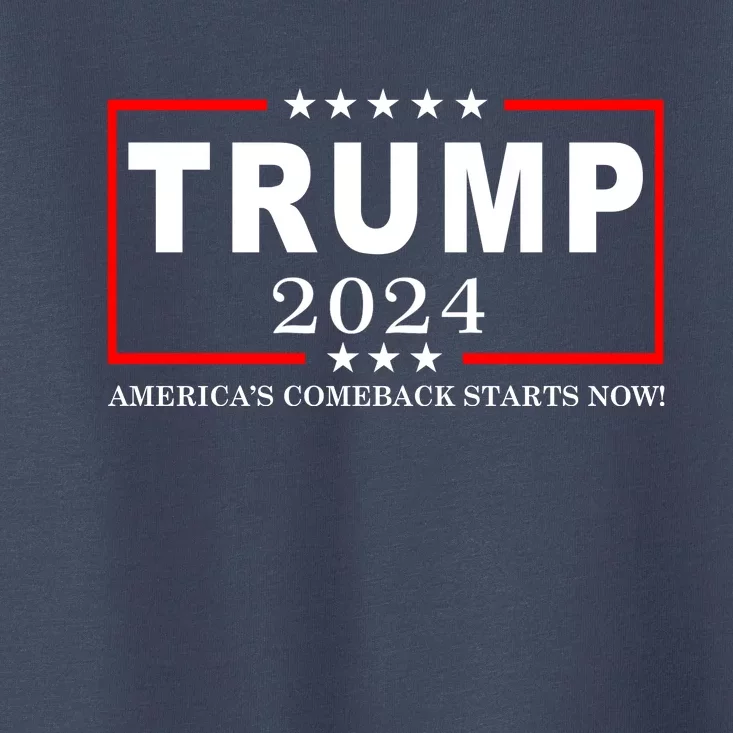 Trump 2024 America's Comeback Starts Right Now! Toddler T-Shirt