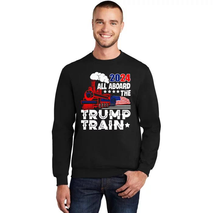 Trump 2024 All Aboard The Trump Train Usa American Flag Tall Sweatshirt