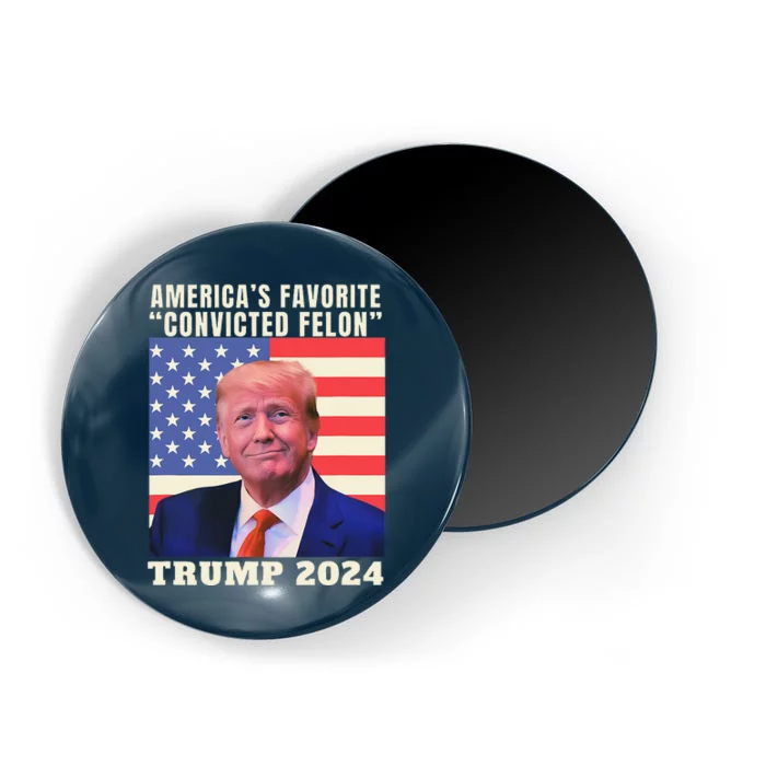 Trump 2024 AmericaS Favorite Convicted Felon American Flag Magnet