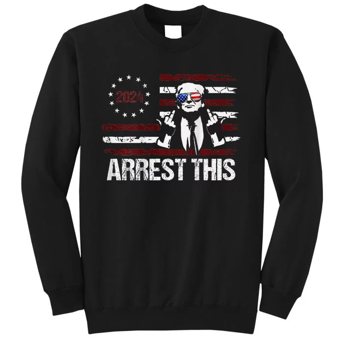 Trump 2024 Arrest This Funny Protrump Tall Sweatshirt