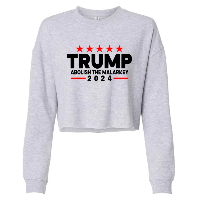 Trump 2024 Abolish The Malarkey Cropped Pullover Crew