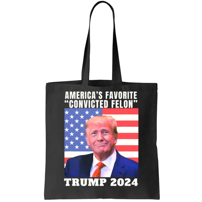 Trump 2024 AmericaS Favorite Convicted Felon American Flag Tote Bag