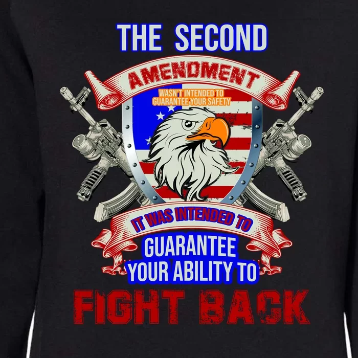 The 2nd Amendment Guarantees Your Ability To Fight Back Womens California Wash Sweatshirt