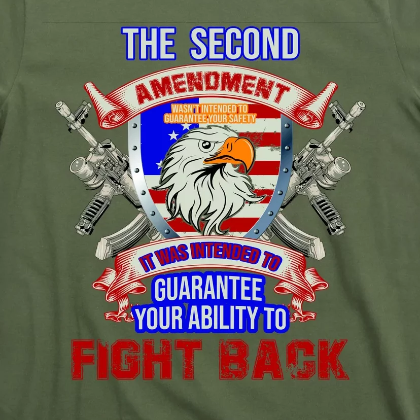 The 2nd Amendment Guarantees Your Ability To Fight Back T-Shirt