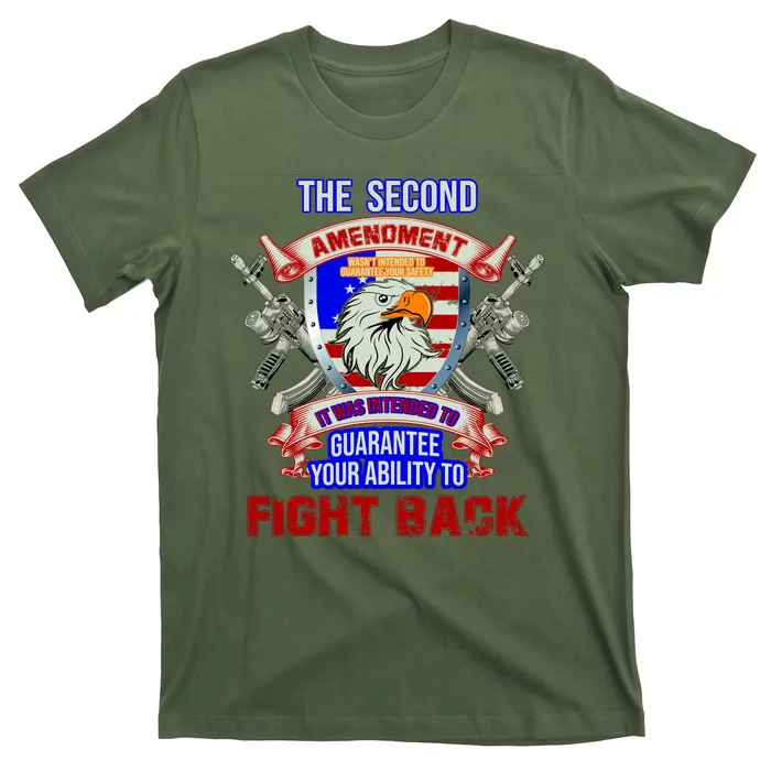 The 2nd Amendment Guarantees Your Ability To Fight Back T-Shirt