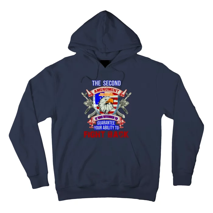 The 2nd Amendment Guarantees Your Ability To Fight Back Hoodie