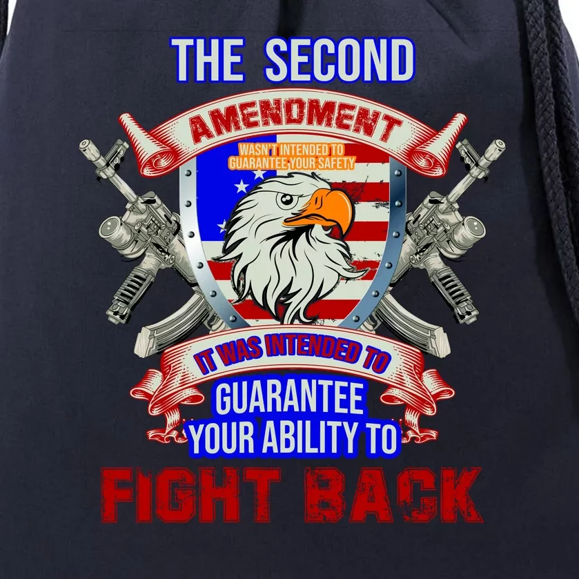 The 2nd Amendment Guarantees Your Ability To Fight Back Drawstring Bag