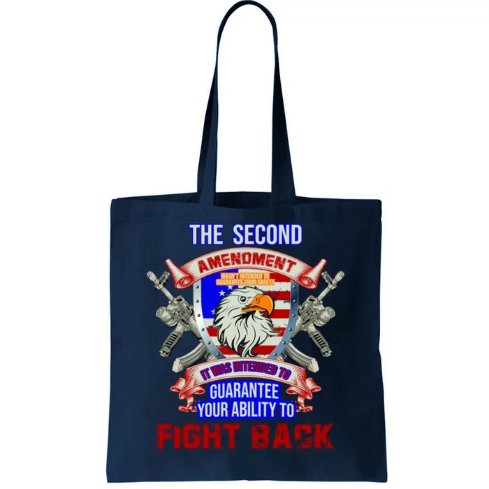 The 2nd Amendment Guarantees Your Ability To Fight Back Tote Bag