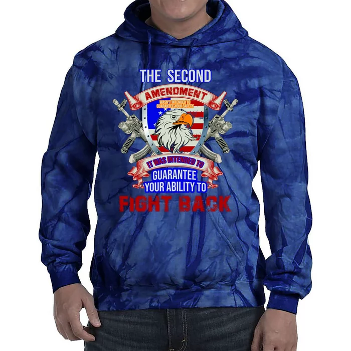 The 2nd Amendment Guarantees Your Ability To Fight Back Tie Dye Hoodie