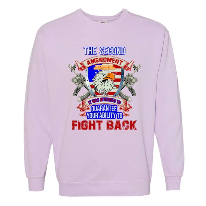 The 2nd Amendment Guarantees Your Ability To Fight Back Garment-Dyed Sweatshirt