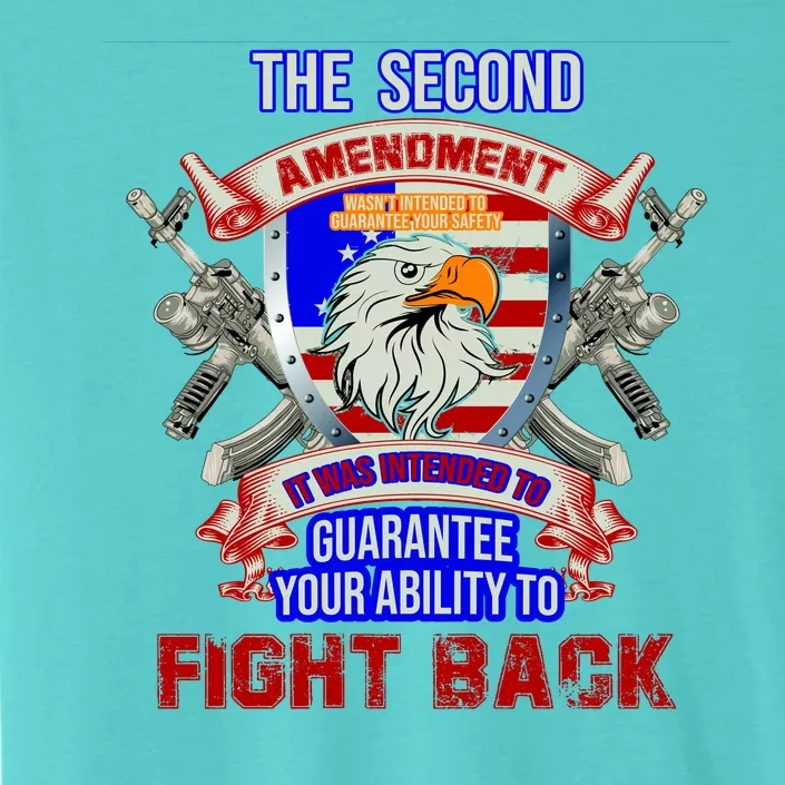 The 2nd Amendment Guarantees Your Ability To Fight Back ChromaSoft Performance T-Shirt