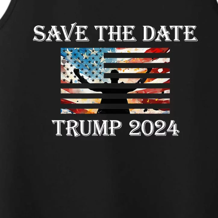 Trump 2024 American Flag Save The Date Take America Back Great Gift Performance Tank