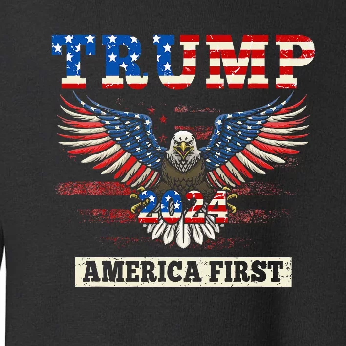 Trump 2024 America First Bald Eagle Pro Trump Usa Flag Toddler Sweatshirt