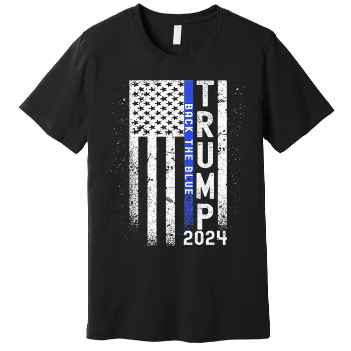 Trump 2024 Back The Blue American Flag Blue Line Premium T-Shirt