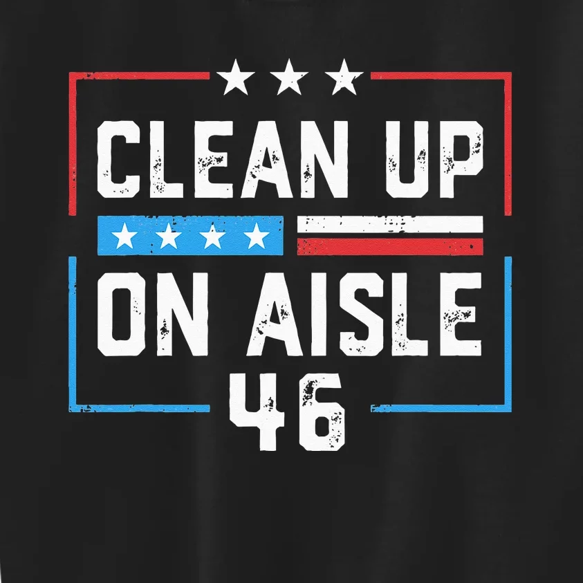 Trump 2024 Back America Clean Up On Aisle 46 Anti Joe Biden Kids Sweatshirt