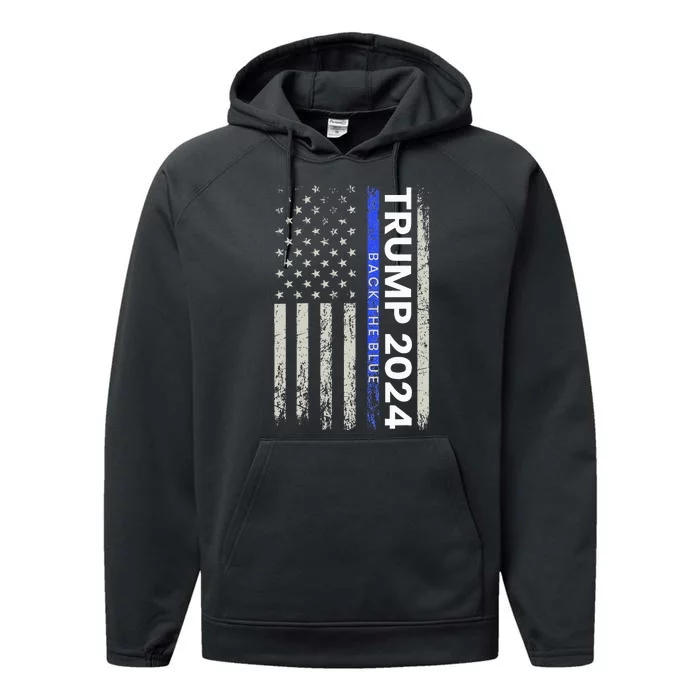 Trump 2024 Back The Blue Thin Blue Line Police American Flag Performance Fleece Hoodie