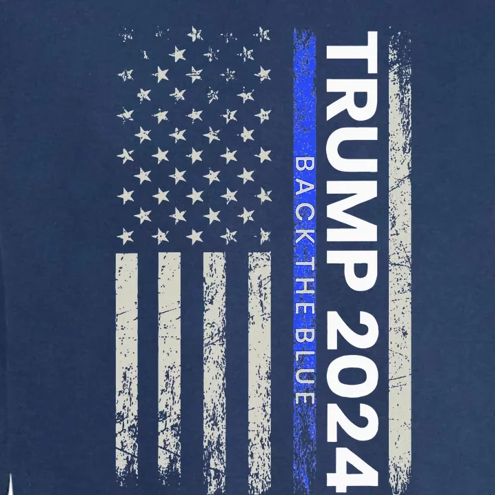 Trump 2024 Back The Blue Thin Blue Line Police American Flag Garment-Dyed Sweatshirt