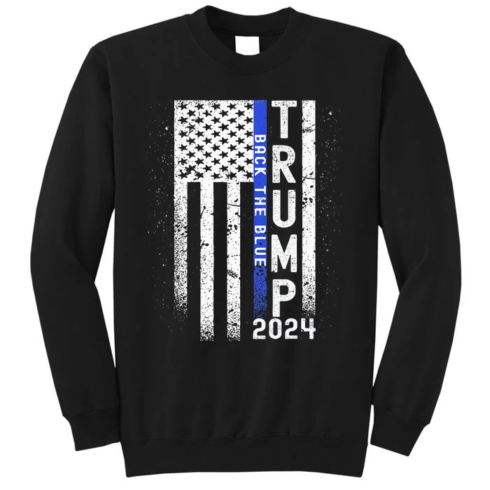 Trump 2024 Back The Blue American Flag Blue Line Tall Sweatshirt