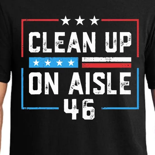 Trump 2024 Back America Clean Up On Aisle 46 Anti Joe Biden Pajama Set