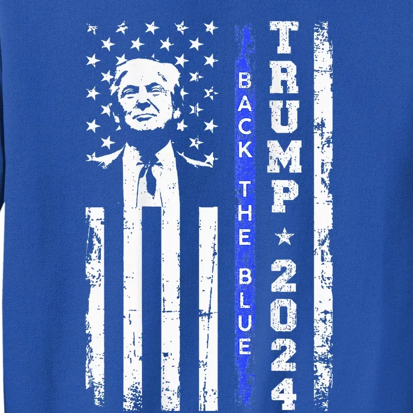 Trump 2024 Back The Blue Thin Blue Line Usa Flag Tall Sweatshirt