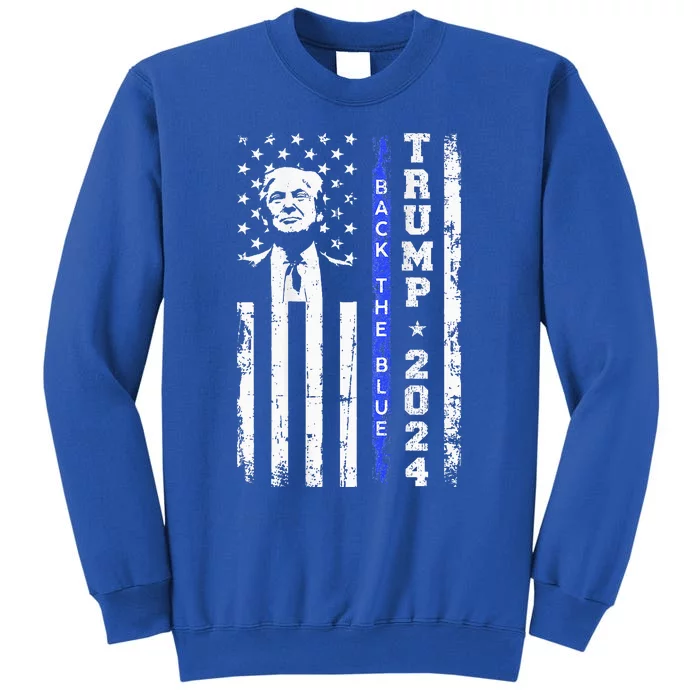 Trump 2024 Back The Blue Thin Blue Line Usa Flag Tall Sweatshirt