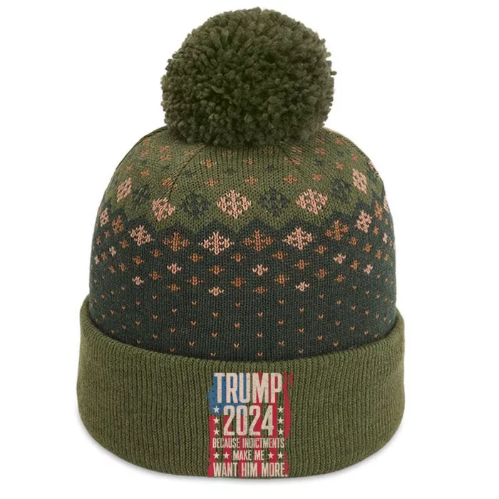 Trump 2024 Because Indictments Make Want Him More The Baniff Cuffed Pom Beanie