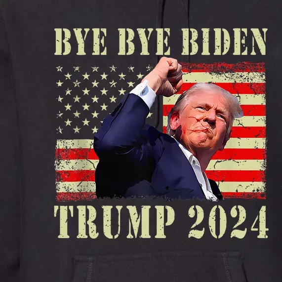 Trump 2024 Bye Bye Biden Dropped Out Election 2024 Premium Hoodie