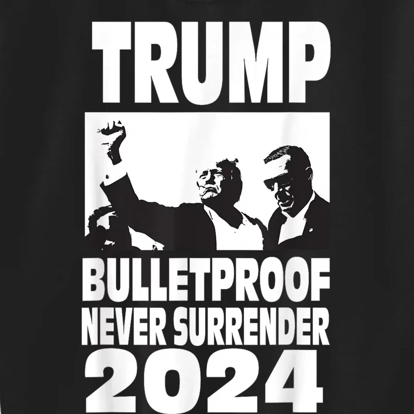 Trump 2024 Bulletproof Never Surrender Kids Sweatshirt