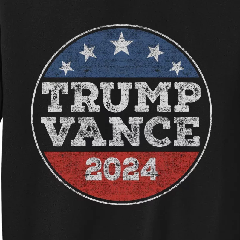 Trump 2024 Button Election For Republicans Trump Vance 2024 Tall Sweatshirt