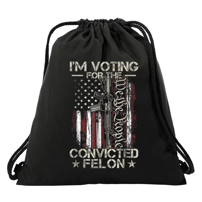 Trump 2024 Convicted Felon IM Voting Convicted Felon 2024 Drawstring Bag