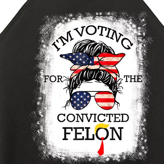 Trump 2024 Convicted Felon IM Voting Convicted Felon 2024 Women’s Perfect Tri Rocker Tank