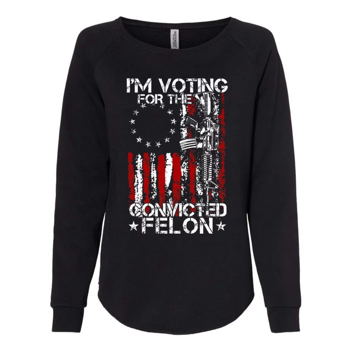 Trump 2024 Convicted Felon IM Voting Convicted Felon 2024 Womens California Wash Sweatshirt