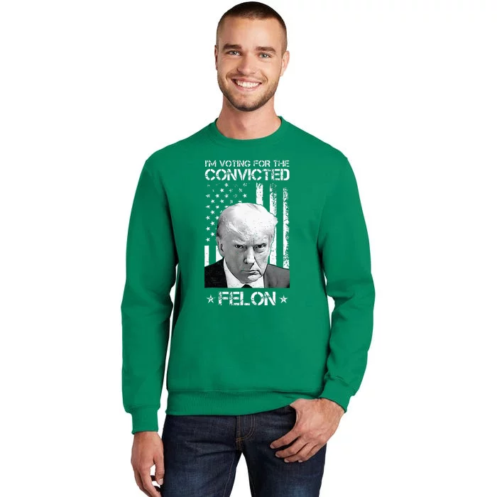 Trump 2024 Convicted Felon Sweatshirt