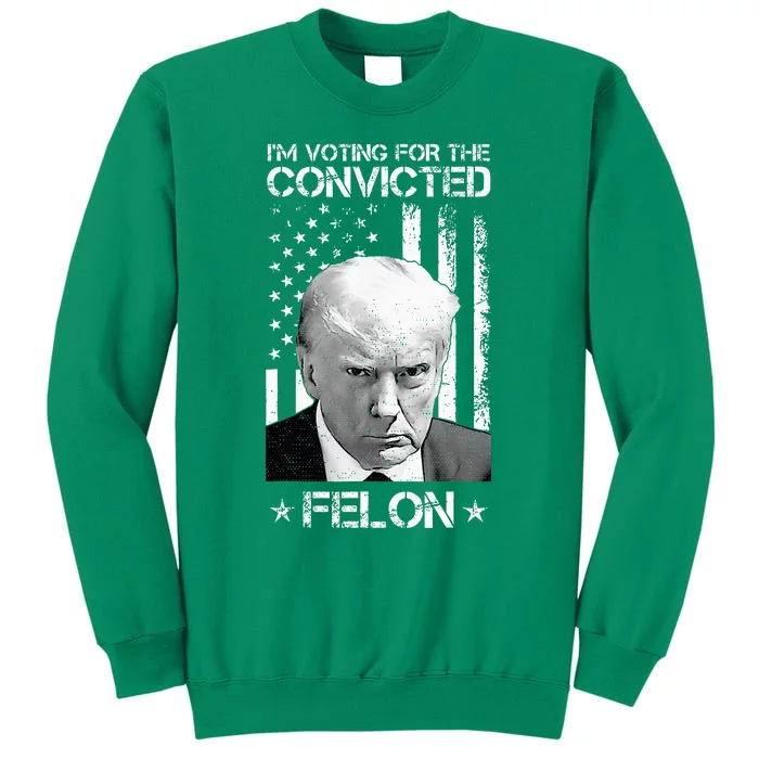 Trump 2024 Convicted Felon Sweatshirt