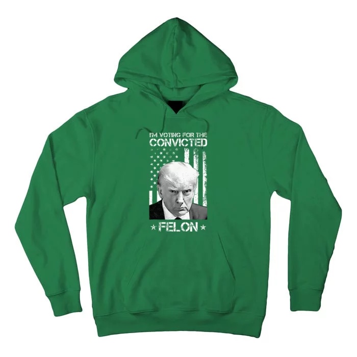 Trump 2024 Convicted Felon Tall Hoodie