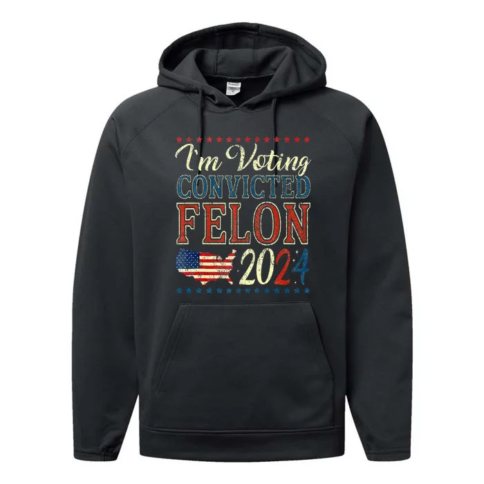 Trump 2024 Convicted Felon Performance Fleece Hoodie