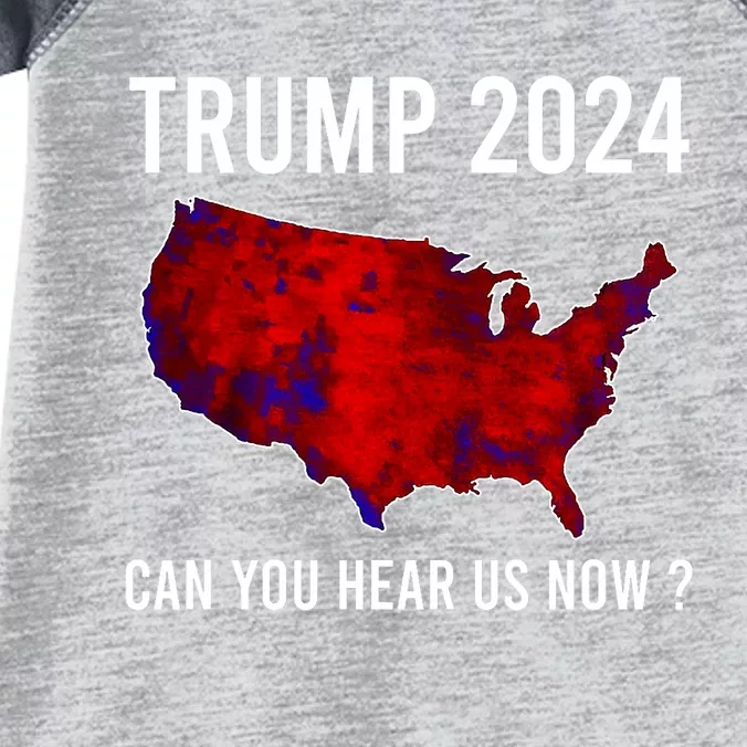 Trump 2024 Can You Hear Us Now Infant Baby Jersey Bodysuit