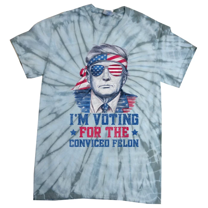 Trump 2024 Convicted Felon Im Voting Convicted Felon 2024 Tie-Dye T-Shirt