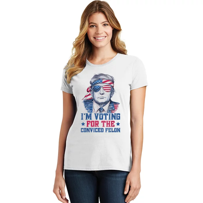 Trump 2024 Convicted Felon Im Voting Convicted Felon 2024 Women's T-Shirt