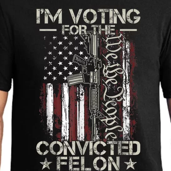 Trump 2024 Convicted Felon Im Voting Convicted Felon 2024 Pajama Set