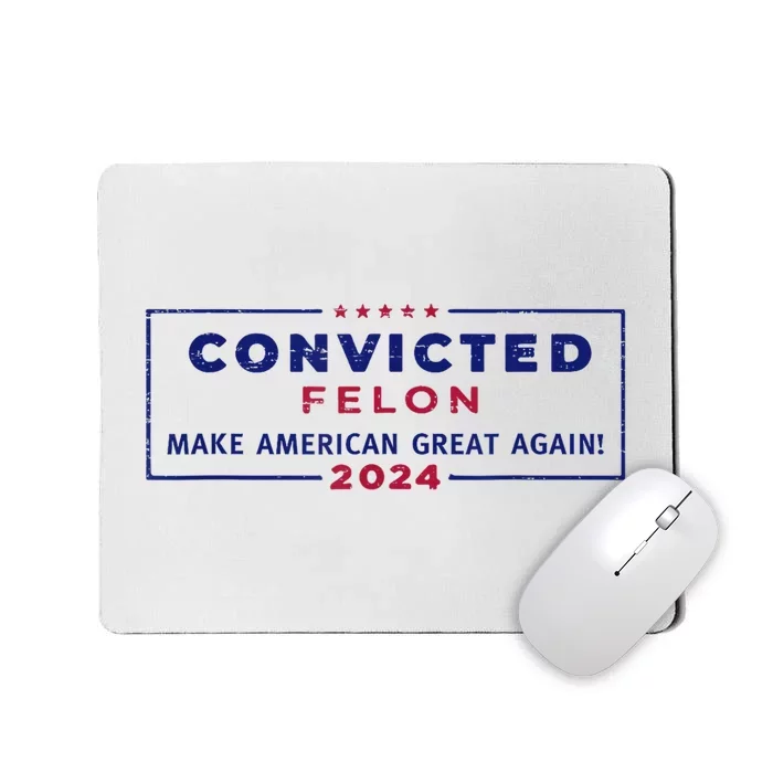 Trump 2024 Convicted Felon IM Voting Convicted Felon 2024 Mousepad