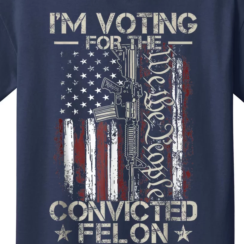 Trump 2024 Convicted Felon IM Voting Convicted Felon 2024 Kids T-Shirt