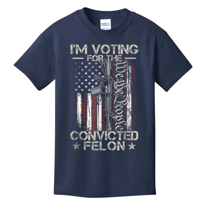 Trump 2024 Convicted Felon IM Voting Convicted Felon 2024 Kids T-Shirt