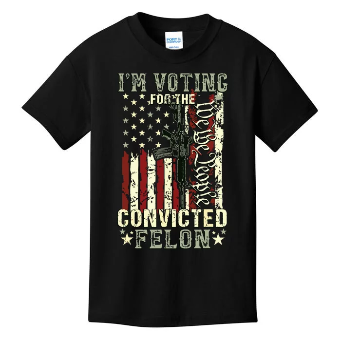 Trump 2024 Convicted Felon Im Voting Convicted Felon 2024 Kids T-Shirt