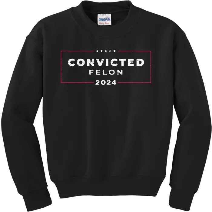 Trump 2024 Convicted Felon IM Voting Convicted Felon 2024 Kids Sweatshirt