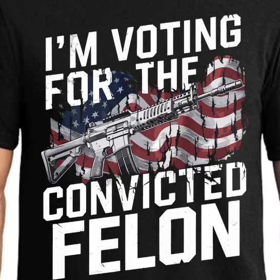 Trump 2024 Convicted Felon IM Voting Convicted Felon 2024 Pajama Set