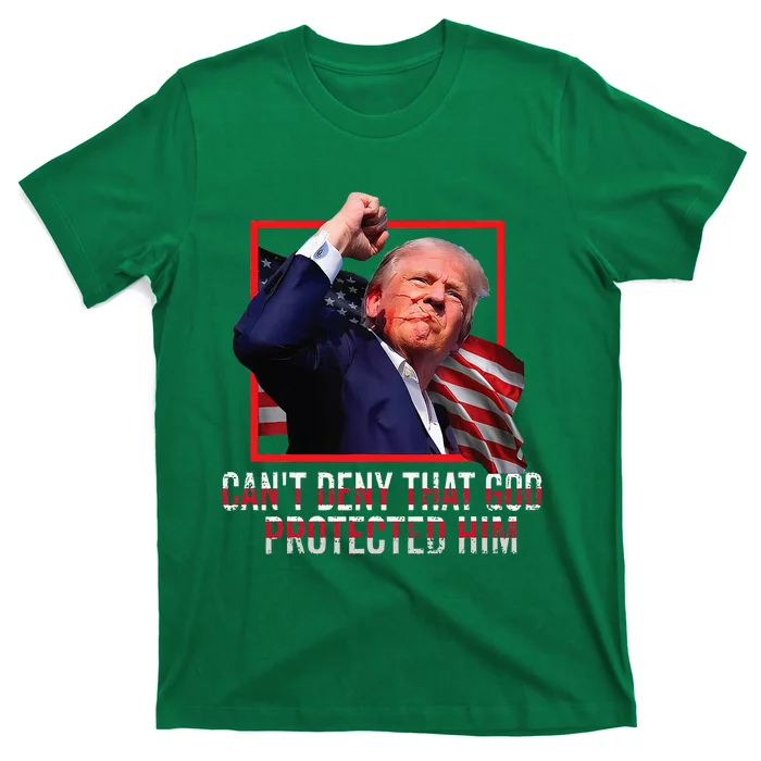 Trump 2024 CanT Deny That God Protected Him T-Shirt