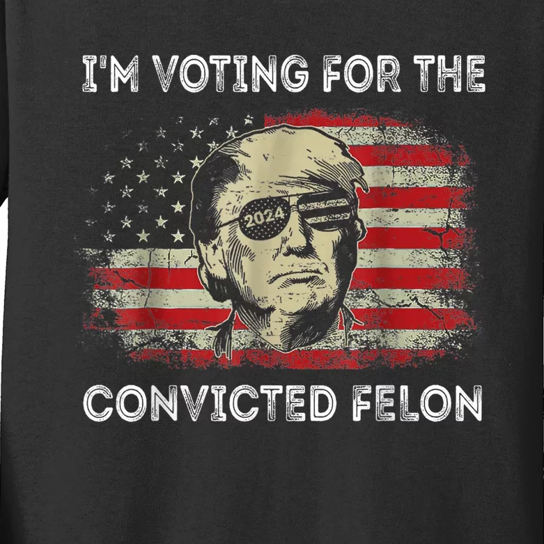 Trump 2024 Convicted Felon IM Voting Convicted Felon 2024 Kids Long Sleeve Shirt