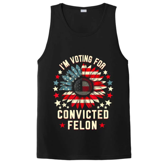 Trump 2024 Convicted Felon IM Voting Convicted Felon 2024 Performance Tank